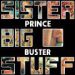 Prince Buster, Sister Big Stuff