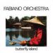 Fabiano Orchestra, Butterfly Island