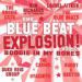 V/A, The Blue Beat Explosion - Boogie In My Bones