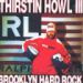 Thirstin Howl lll, Brooklyn Hard Rock