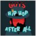 Guts, Hip Hop After All