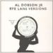 Al Dobson Jr., Rye Lane Versions