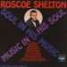 Roscoe Shelton, Music In His Soul: Soul In His Music