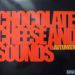 V/A, Chocolate Cheese And Sounds