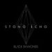 Stono Echo, Black Diamonds