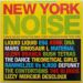 VA,  New York Noise (Dance Music From The New York Underground 1978-1982) 