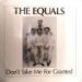 The Equals, Don't Take Me For Granted