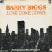Barry Biggs, Love Come Down