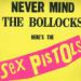 Sex Pistols, Never Mind The Bollocks Here's The Sex Pistols
