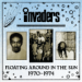 The Invaders, Floating Around The Sun 1970-1974