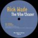 Rick Wade, The Vibe Chaser