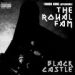 Royal Fam, Black Castle