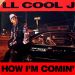 LL Cool J, How I'm Comin'