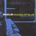 Madlib, Shades of Blue