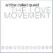 A Tribe Called Quest, The Love Movement