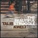 Talib Kweli, The Beautiful Struggle