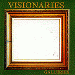 Visionaries, Galleries