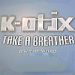 K-Otix, Take A Breather