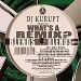 DJ Kurupt, What's A Remix